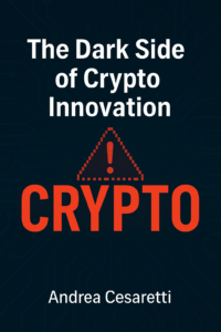 The Dark Side of Crypto Innovation